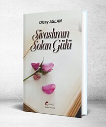 Sivaslımın Solan Gülü - 1