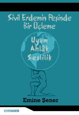 Sivil Erdemin Peşinde Bir Üçleme - Uyum - Ahlak - Seslilik - 1