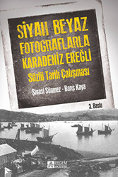 Siyah Beyaz Fotoğraflarla Karadeniz Ereğli - 1