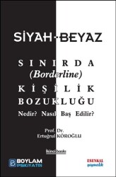 Siyah-Beyaz Sınırda Borderline Kişilik Bozukluğu - 1