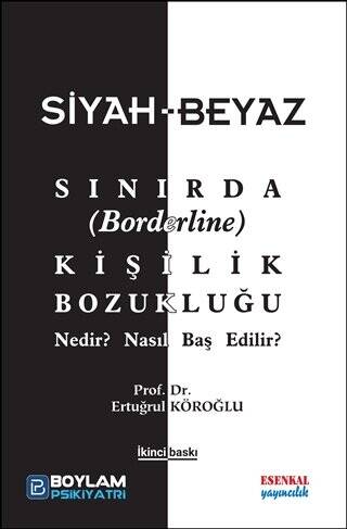 Siyah-Beyaz Sınırda Borderline Kişilik Bozukluğu - 1