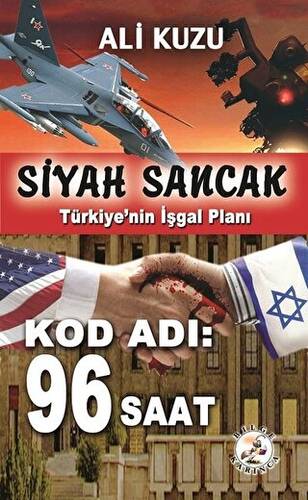 Siyah Sancak: Türkiye`nin İşgal Planı - 1