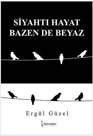 Siyahtı Hayat Bazen De Beyaz - 1