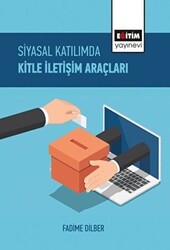 Siyasal Katılımda Kitle İletişim Araçları - 1