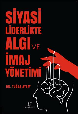 Siyasi Liderlikte Algı ve İmaj Yönetimi - 1