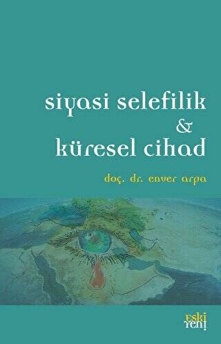 Siyasi Selefilik ve Küresel Cihad - 1