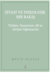 Siyasi ve Psikolojik Bir Bakış: Türkiye, Yunanistan, AB ve Suriyeli Sığınmacılar - 1