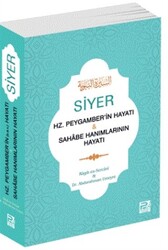 Siyer - Hz. Peygamber`in Hayatı ve Sahabe Hanımlarının Hayatı - 1