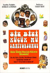 Siz Bizi Küçük mü Sanıyorsunuz - 1