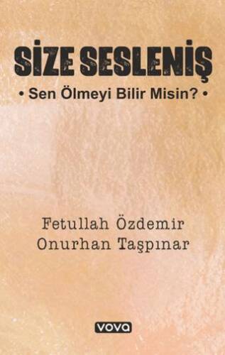 Size Sesleniş – Sen Ölmeyi Bilir misin ? - 1