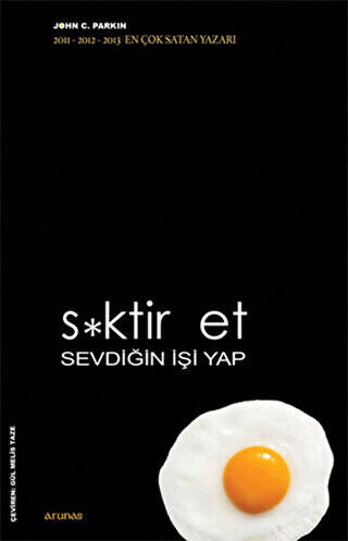 S*ktir Et Sevdiğin İşi Yap - 1