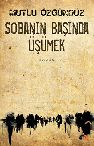 Sobanın Başında Üşümek - 1