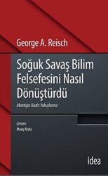 Soğuk Savaş Bilim Felsefesini Nasıl Dönüştürdü - 1