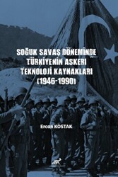 Soğuk Savaş Döneminde Türkiye’nin Askerî Teknoloji Kaynakları 1946-1990 - 1