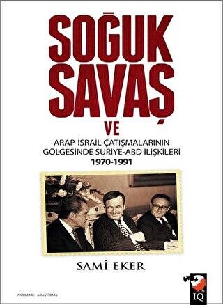 Soğuk Savaş ve Arap- İsrail Çatışmalarının Gölgesinde Suriye-ABD İlişkileri 1970-1991 - 1