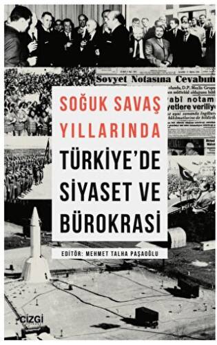 Soğuk Savaş Yıllarında Türkiye`de Siyaset ve Bürokrasi - 1