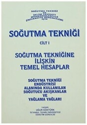 Soğutma Tekniği Cilt: 1 - Soğutma Tekniğine İlişkin Temel Hesaplar - 1