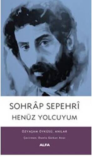 Sohrap Sepehri Henüz Yolcuyum Özyaşam Öyküsü, Anılar - 1