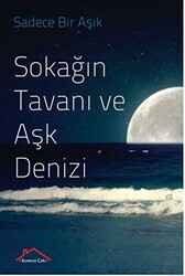 Sokağıntavanı Ve Aşk Denizi - 1