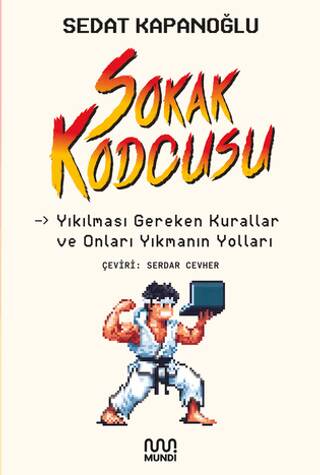 Sokak Kodcusu: Kırılması Gereken Kurallar ve Onları Kırmanın Yolları - 1