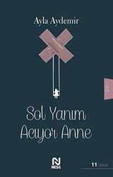 Sol Yanım Acıyor Anne - 1