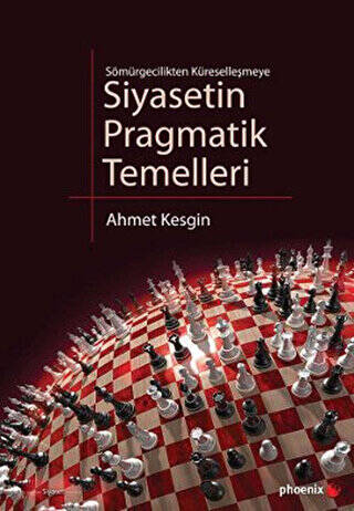 Sömürgecilikten Küreselleşmeye Siyasetin Pragmatik Temelleri - 1