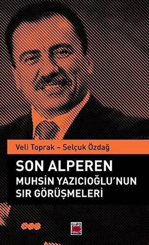 Son Alperen Muhsin Yazıcıoğlu’nun Sır Görüşmeleri - 1