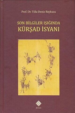 Son Bilgiler Işığında Kürşad İsyanı - 1