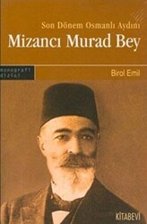 Son Dönem Osmanlı Aydını Mizancı Murad Bey - 1