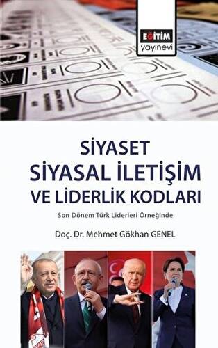 Son Dönem Türk Liderleri Örneğinde Siyasal İletişim ve Liderlik Kodları - 1