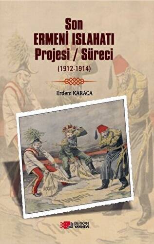 Son Ermeni Islahatı Projesi-süreci 1912-1914 - 1