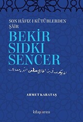 Son Hafız-ı Kütüblerden Şair Bekir Sıdkı Sencer - 1