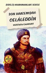 Son Harzemşah: Celaleddin - 1