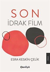 Son: İdrak Film - 1