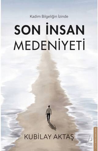 Son İnsan Medeniyeti - 1