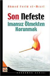 Son Nefeste İmansız Olmaktan Korunmak - 1