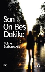 Son On Beş Dakika - 1