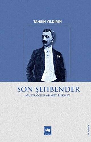 Son Şehbender - Müftüoğlu Ahmet Hikmet - 1