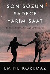 Son Sözün Sadece Yarım Saat - 1