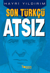 Son Türkçü Atsız - 1