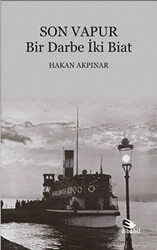 Son Vapur - Bir Darbe İki Biat - 1