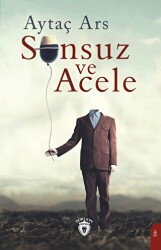 Sonsuz ve Acele - 1