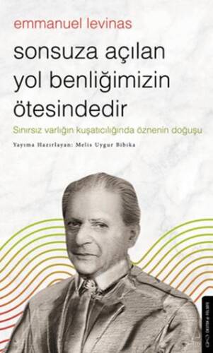 Sonsuza Açılan Yol Benliğimizin Ötesindedir - 1