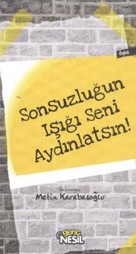 Sonsuzluğun Işığı Seni Aydınlatsın! - 1