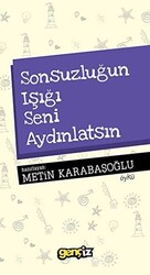 Sonsuzluğun Işığı Seni Aydınlatsın - 1