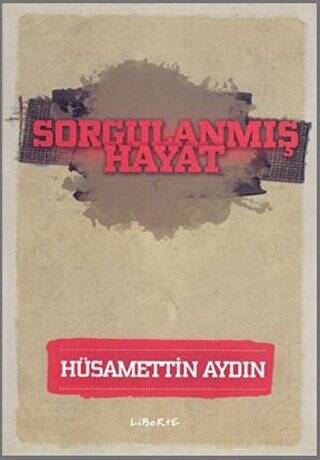 Sorgulanmış Hayat - 1