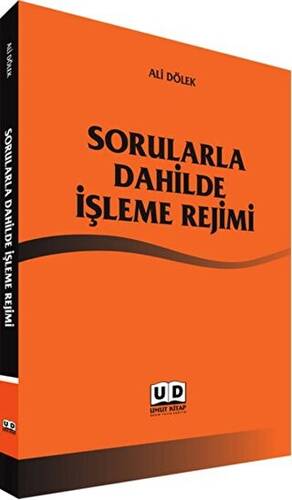 Sorularla Dahilde İşleme Rejimi - 1