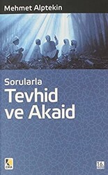 Sorularla Tevhid ve Akaid - 1