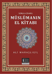 Sorulu Cevaplı Müslümanın El Kitabı - 1