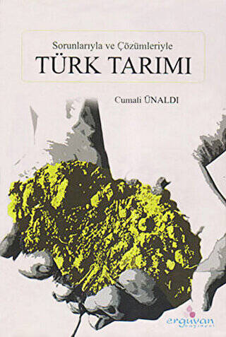 Sorunlarıyla ve Çözümleriyle Türk Tarımı - 1